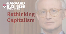 Harvard Business Publishing Rethinking Capitalism